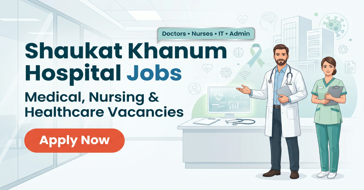 Shaukat Khanum Hospital Jobs